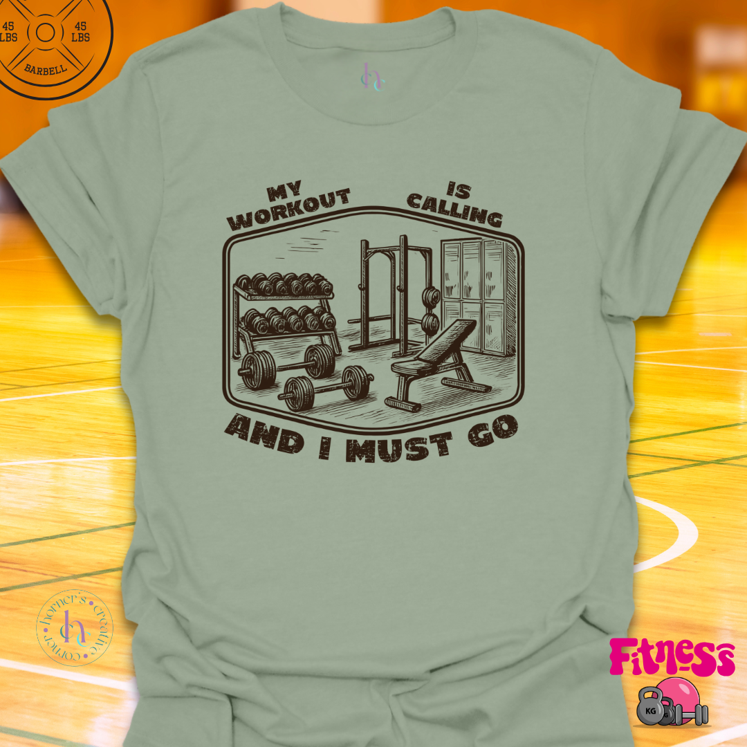 My Workout Is Calling T-Shirt