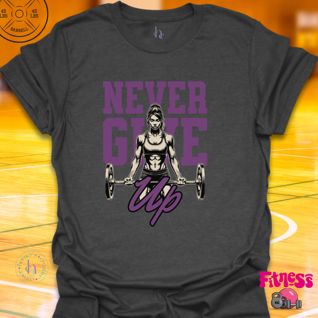 Never Give Up T-Shirt