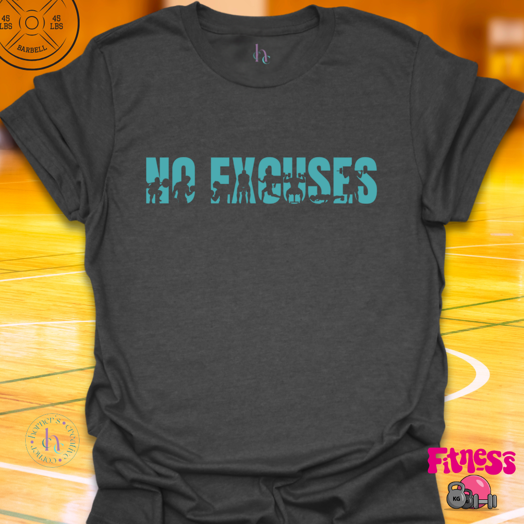 No Excuses T-Shirt