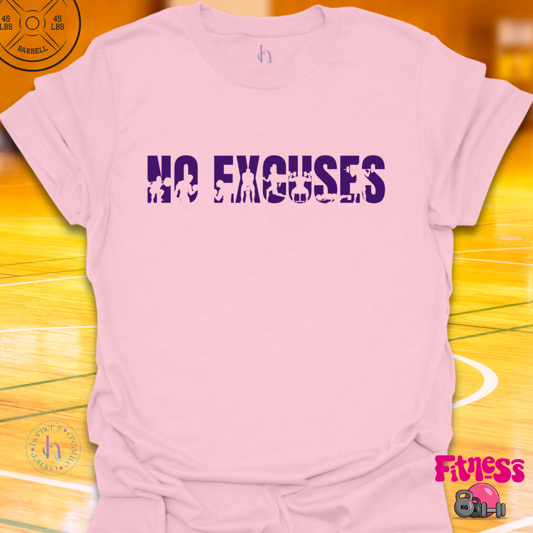 No Excuses T-Shirt