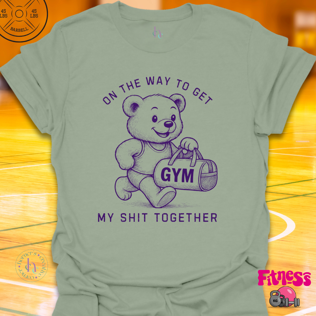 On My Way To Get My Shit Together T-Shirt
