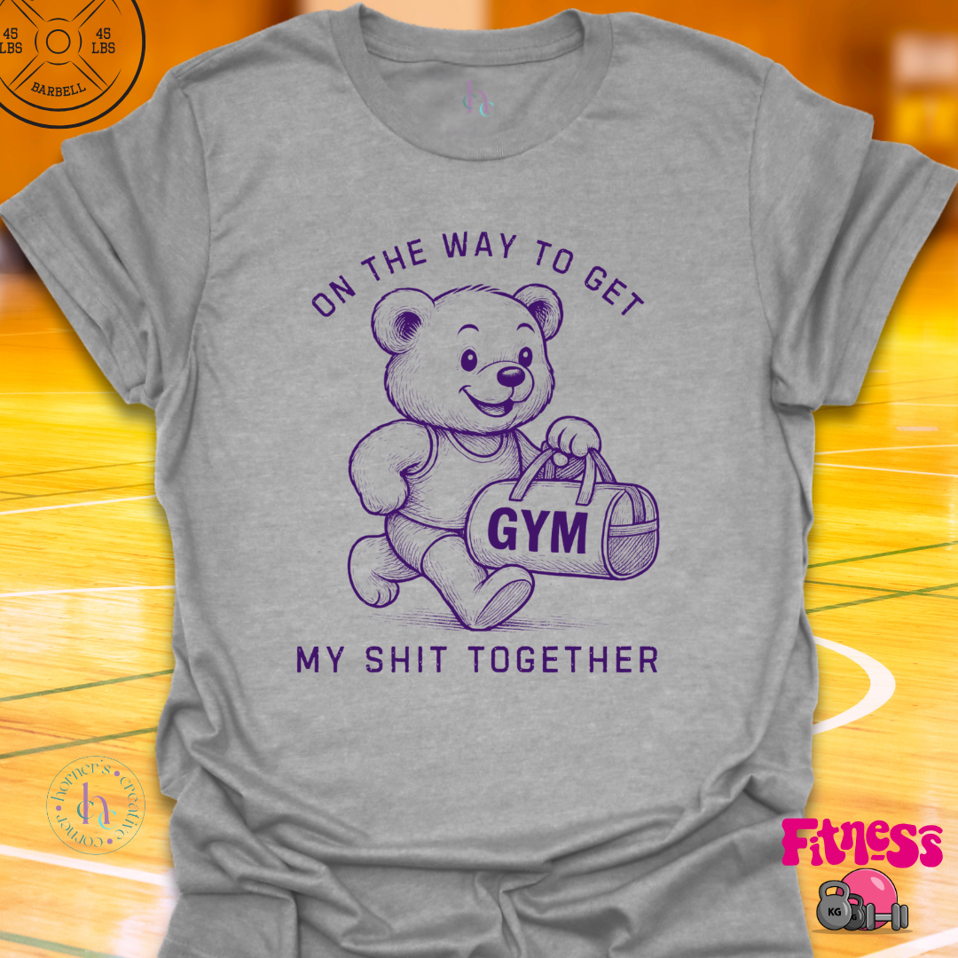 On My Way To Get My Shit Together T-Shirt