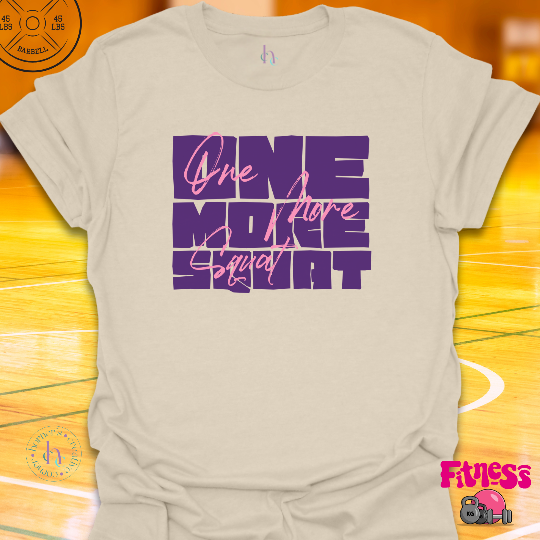 One More Squat T-Shirt