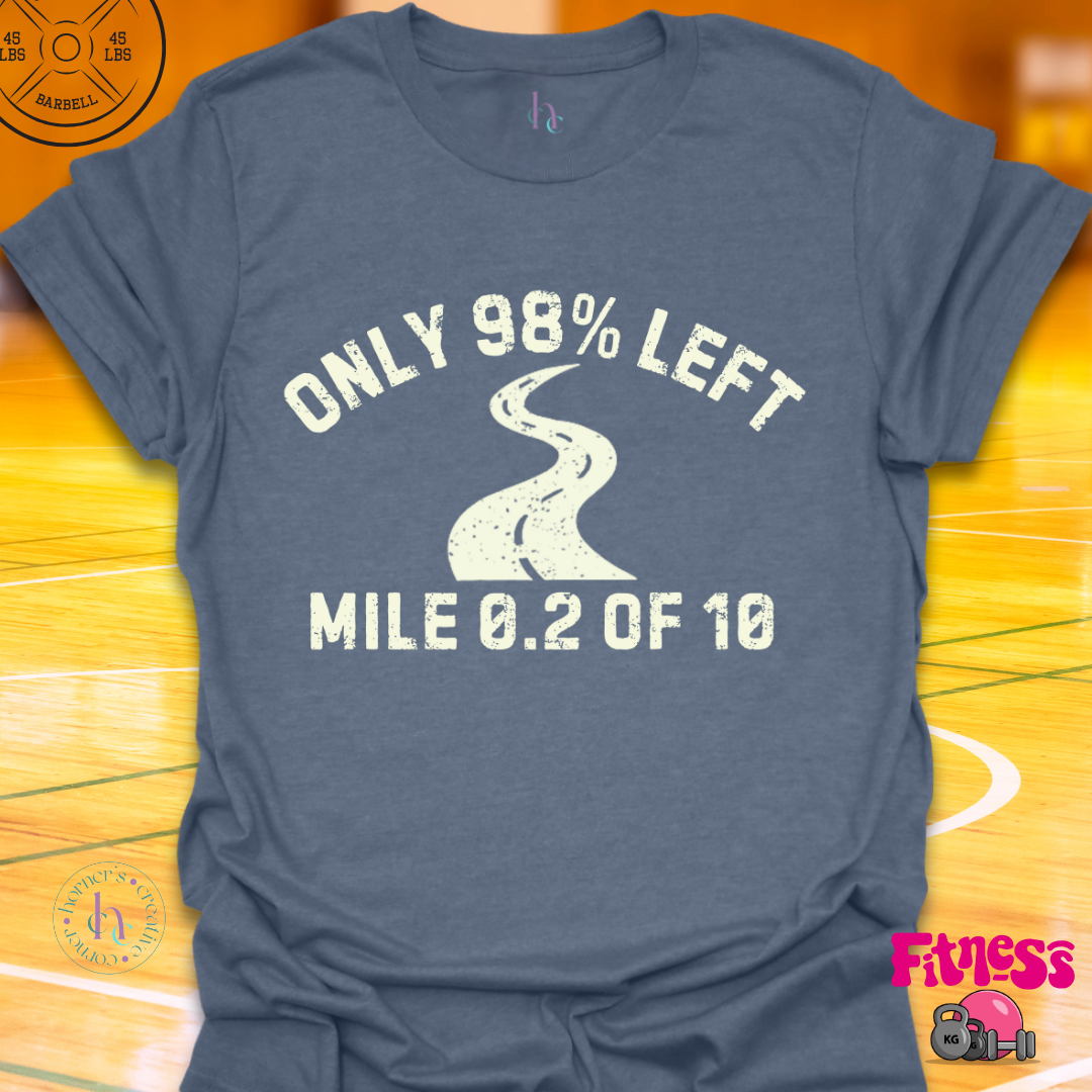 Only 98% Left T-Shirt