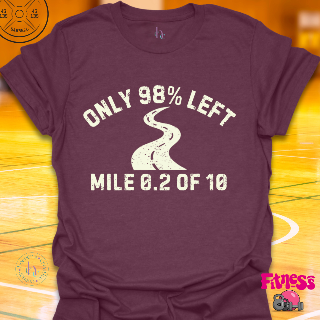 Only 98% Left T-Shirt