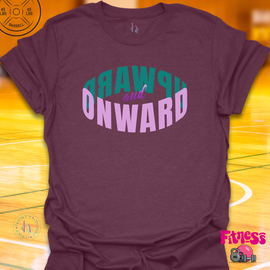 Onward and Upward T-shirt