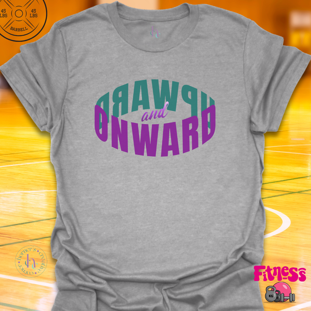Onward and Upward T-shirt