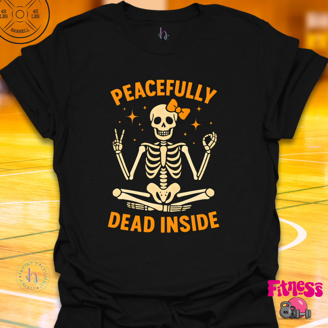 Peacefully Dead Inside T-Shirt