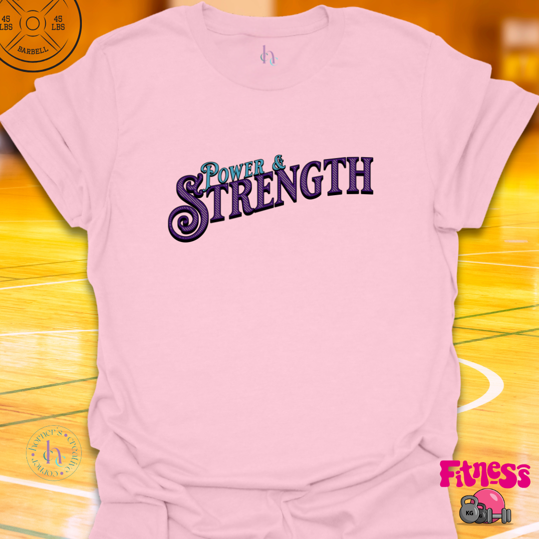 Power & Strength T-Shirt