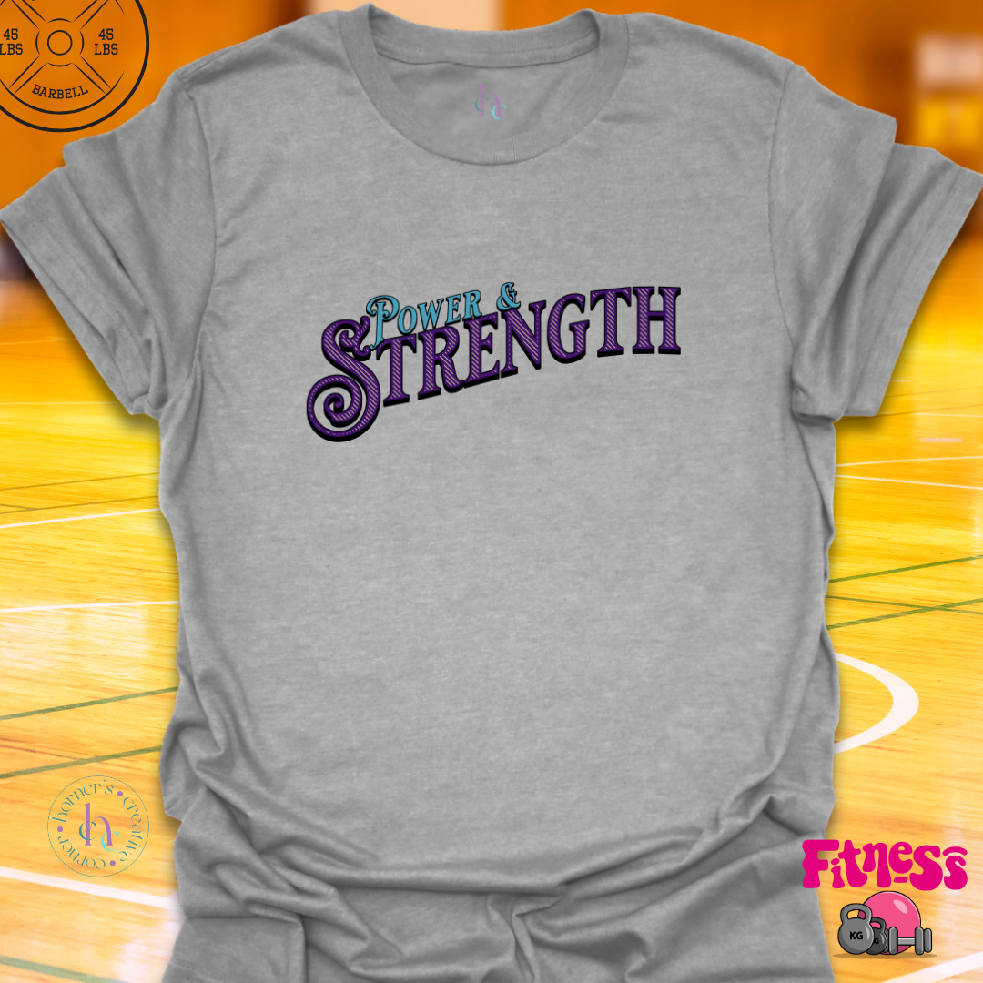 Power & Strength T-Shirt