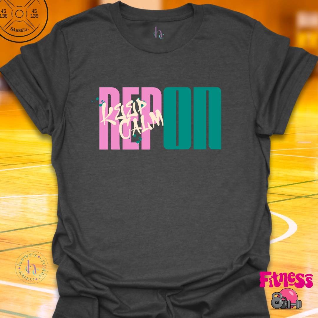 Keep Calm Rep On T-shirt