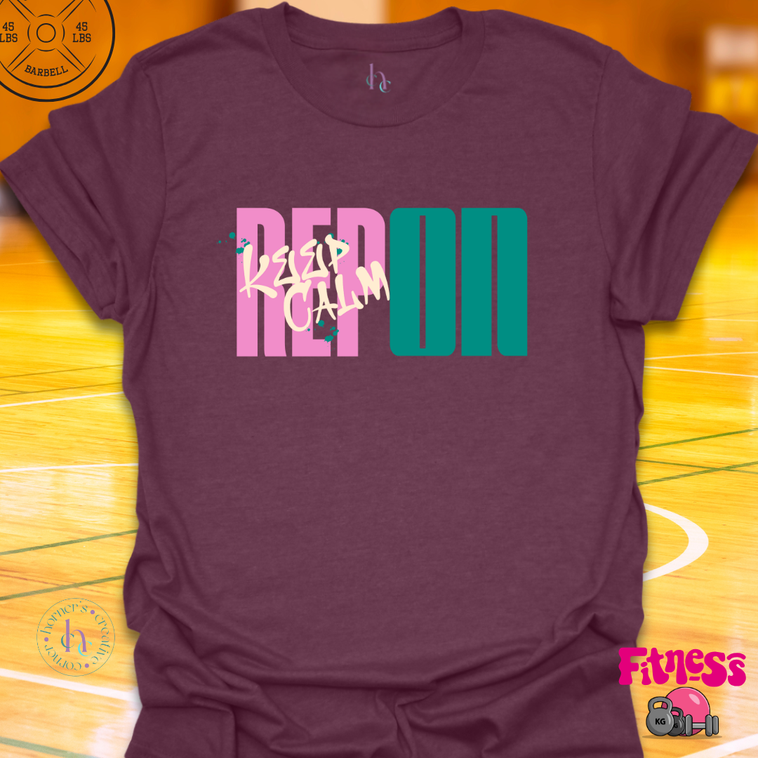 Keep Calm Rep On T-shirt