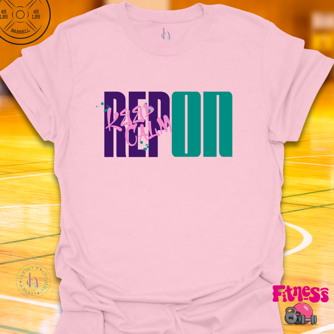 Keep Calm Rep On T-shirt