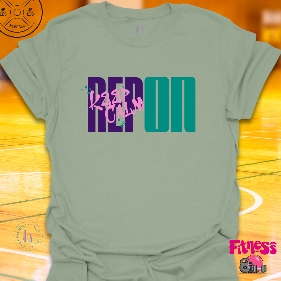 Keep Calm Rep On T-shirt