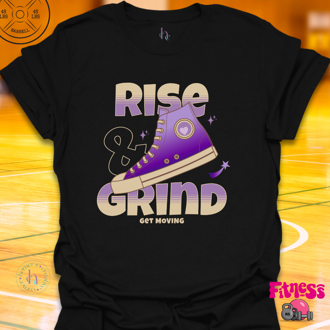 Rise and Grind T-shirt