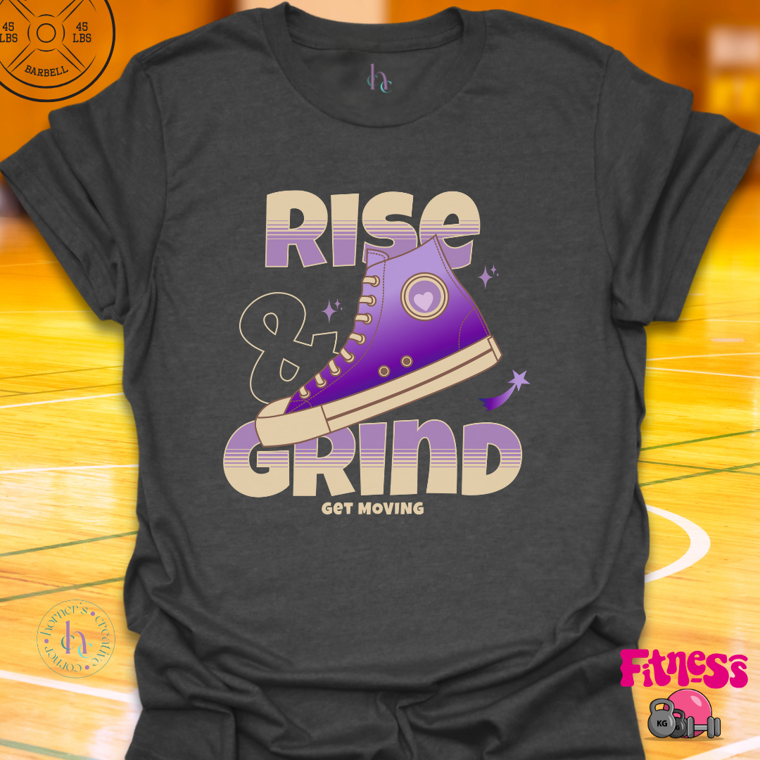 Rise and Grind T-shirt