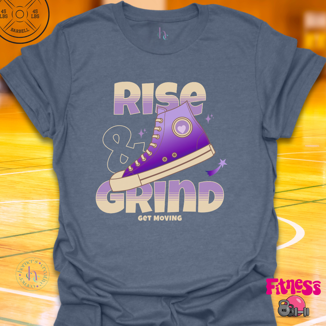 Rise and Grind T-shirt
