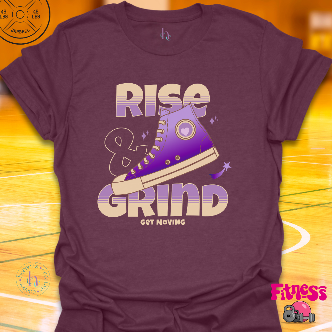 Rise and Grind T-shirt