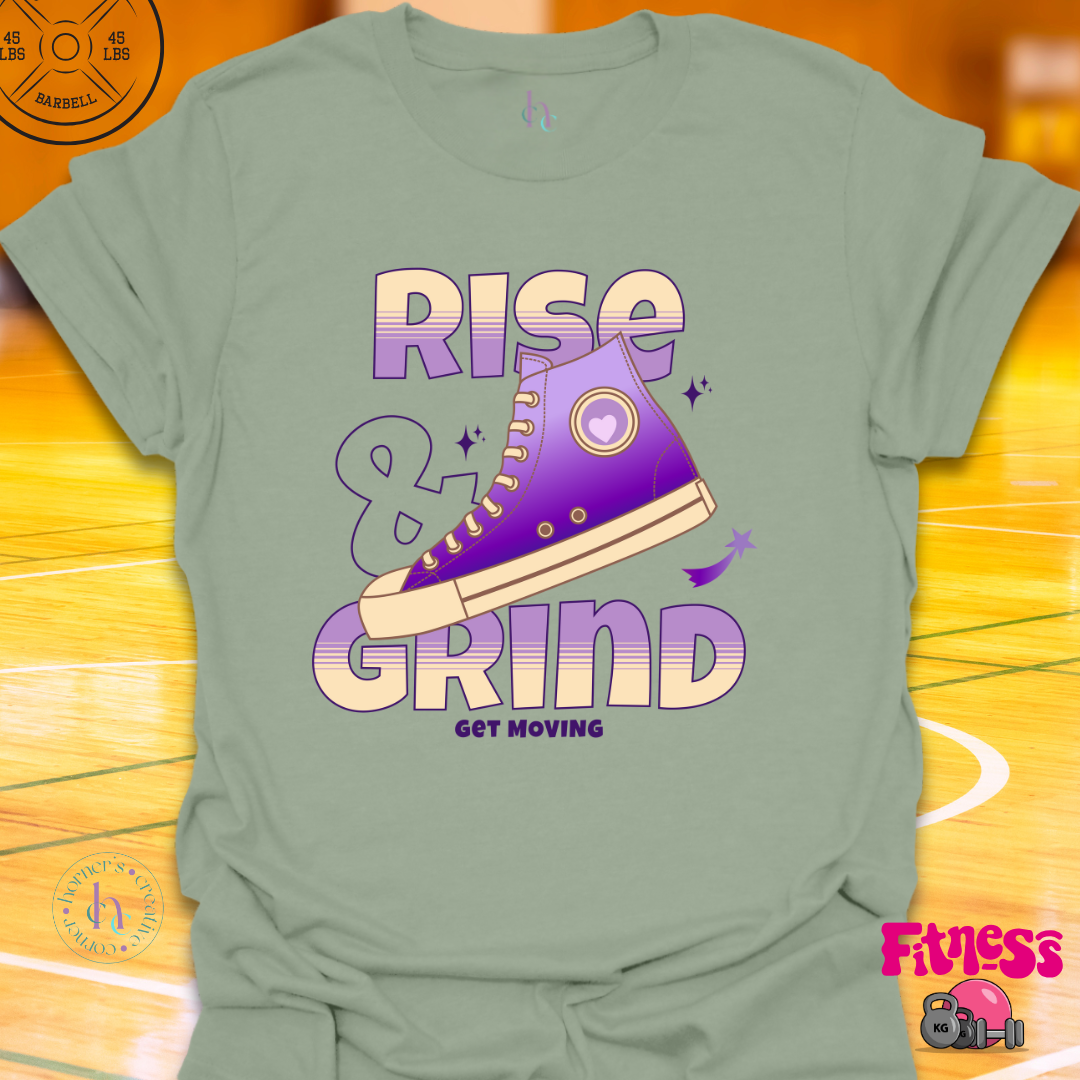 Rise and Grind T-shirt
