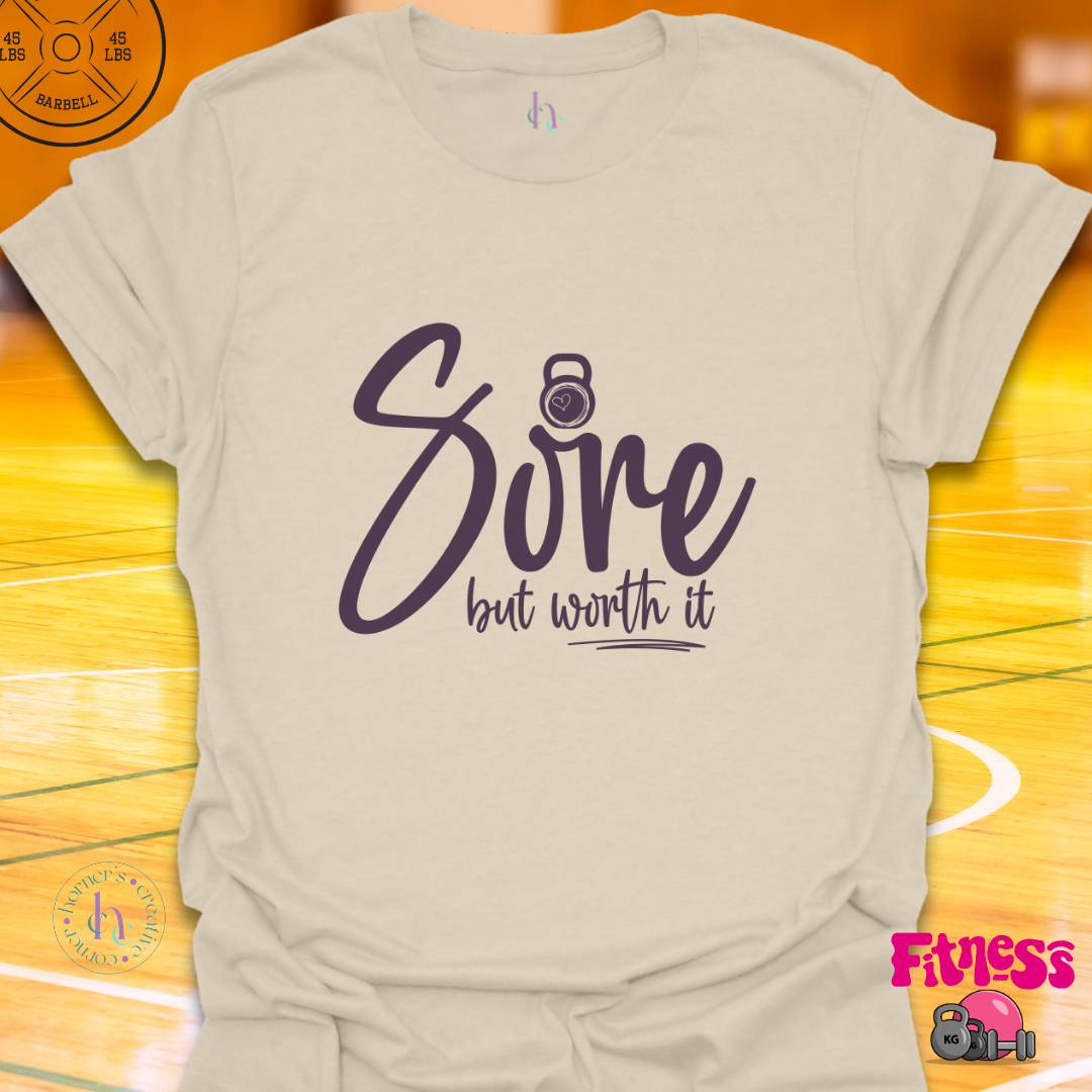 Sore But Worth It T-Shirt