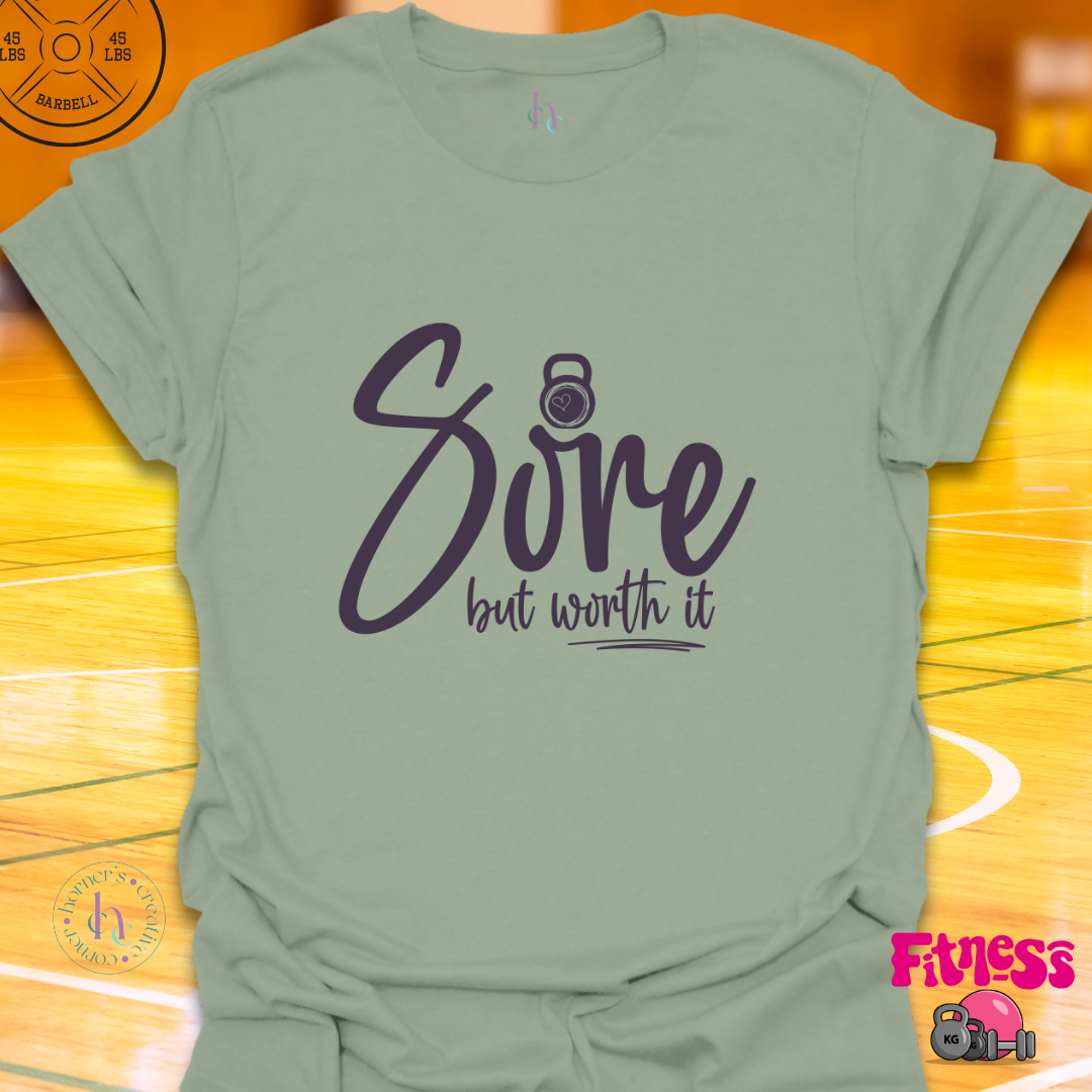 Sore But Worth It T-Shirt