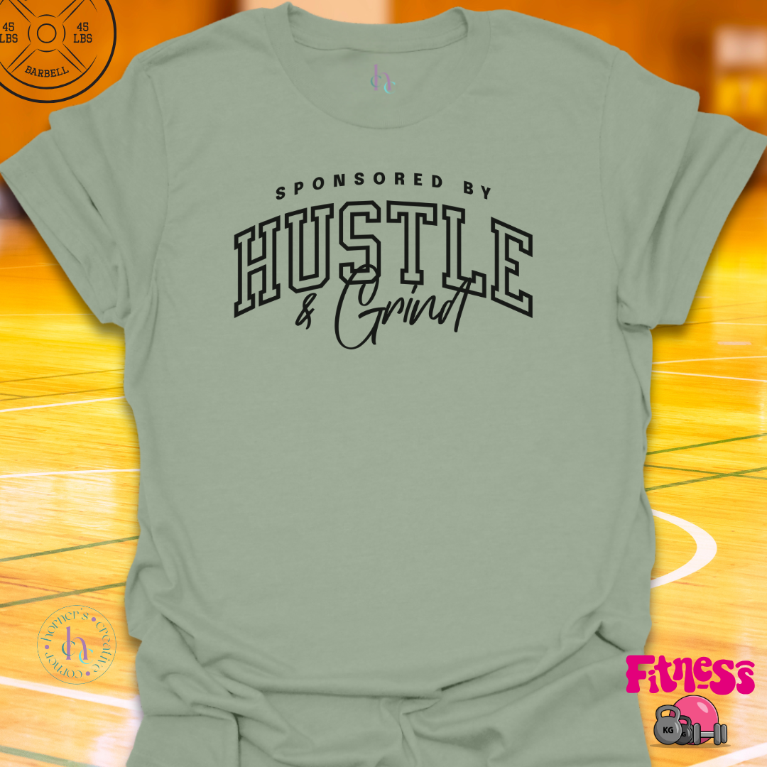 Sponsored By Hustle and Grind T-shirt