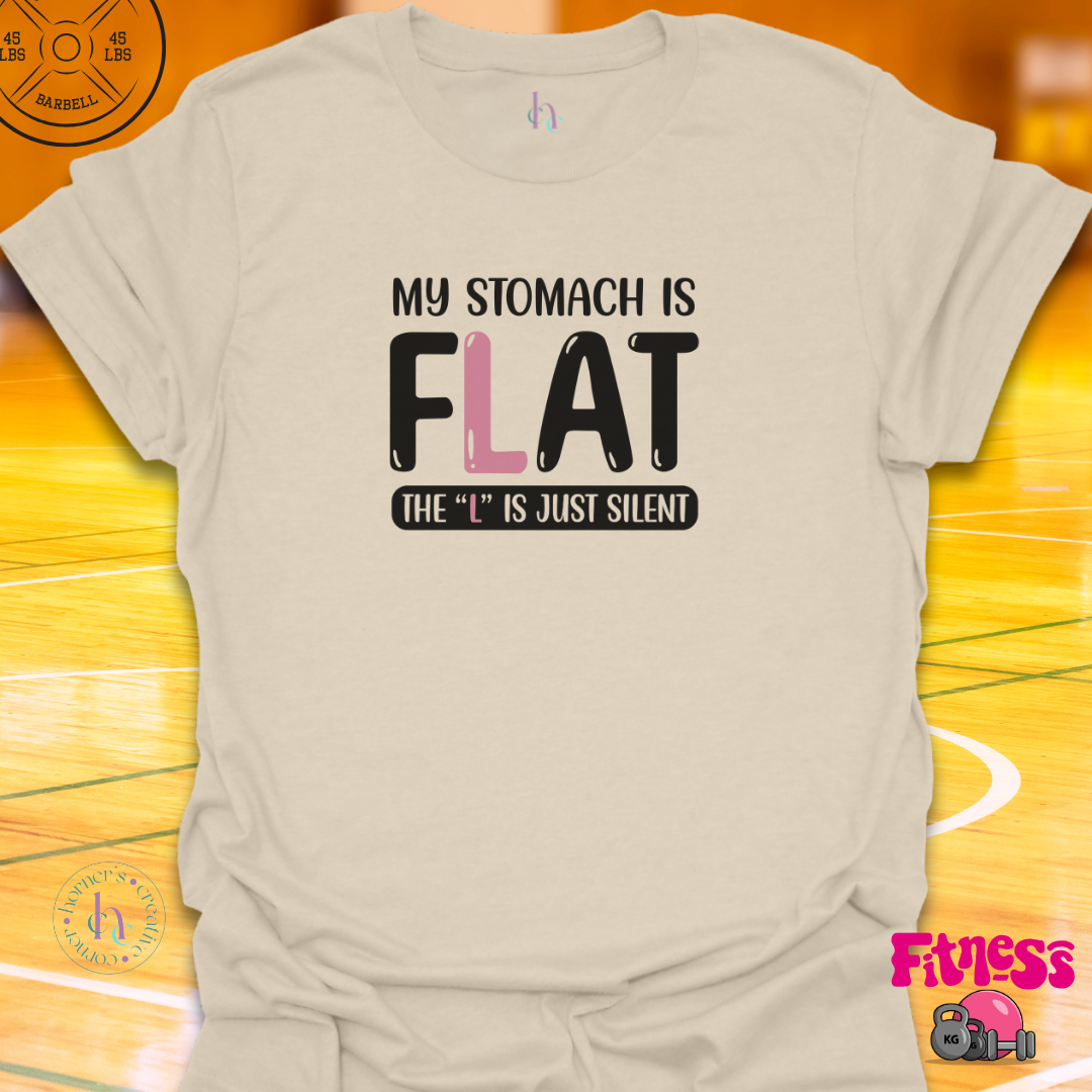 Stomach Is Flat T-Shirt