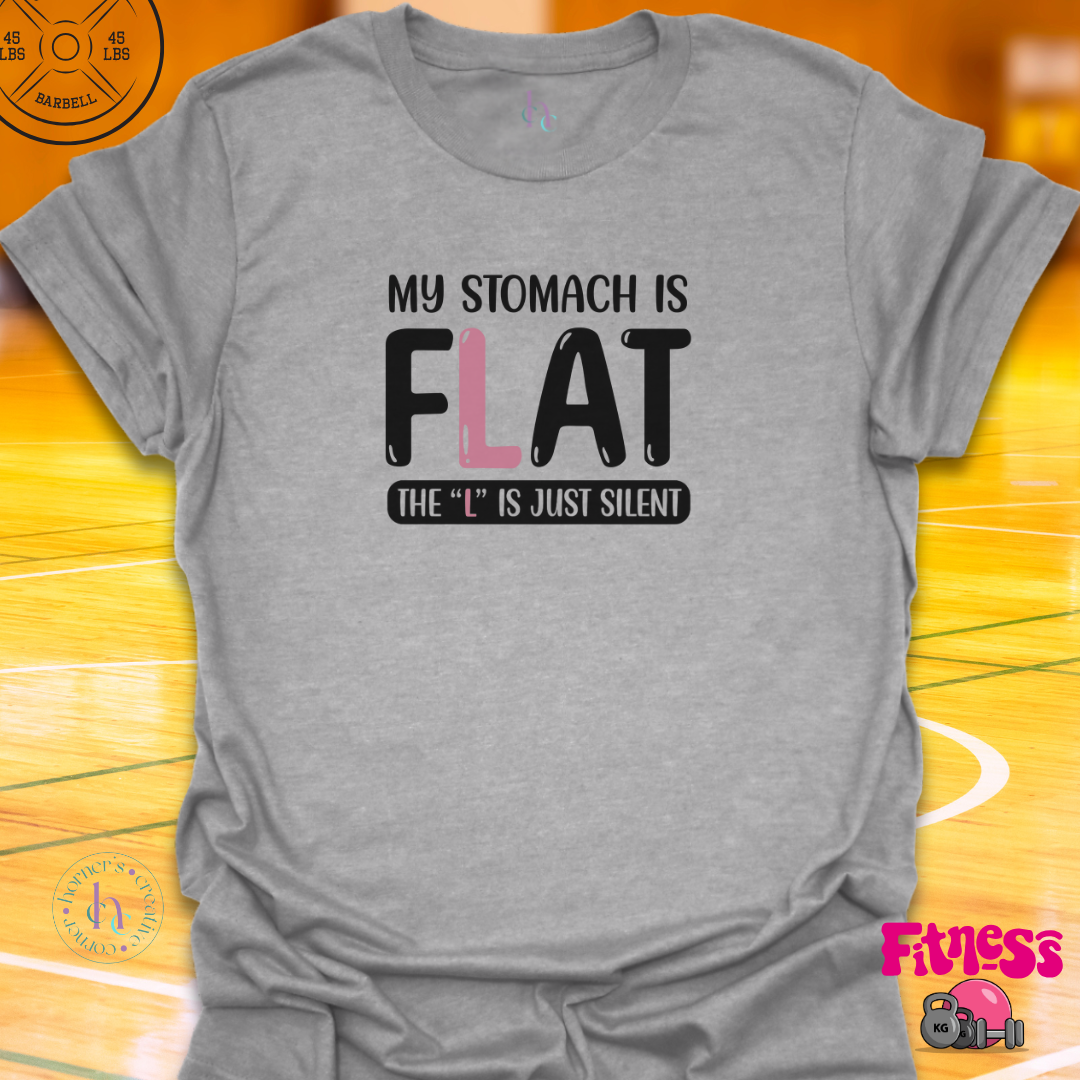 Stomach Is Flat T-Shirt