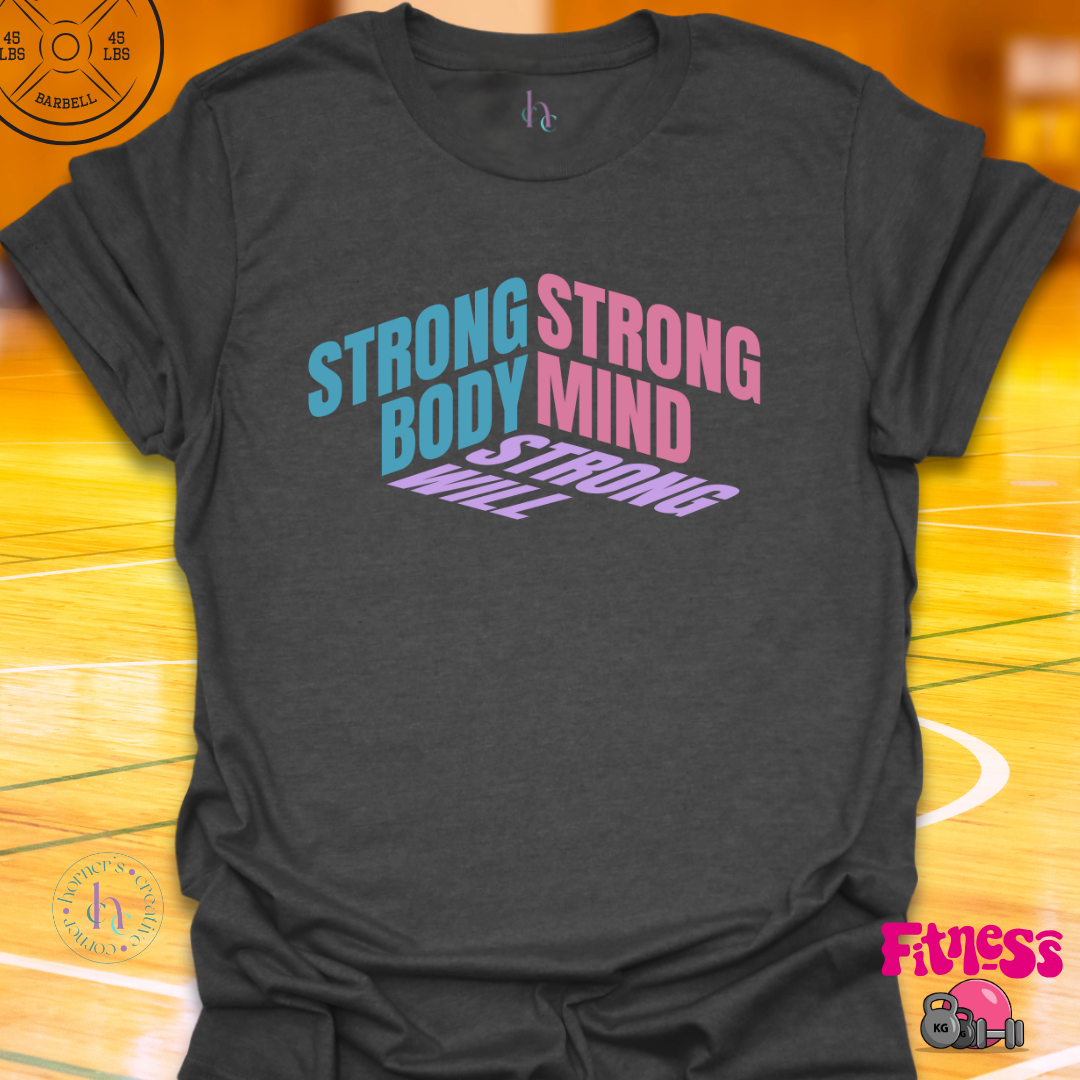 Strong Body Strong Mind T-Shirt
