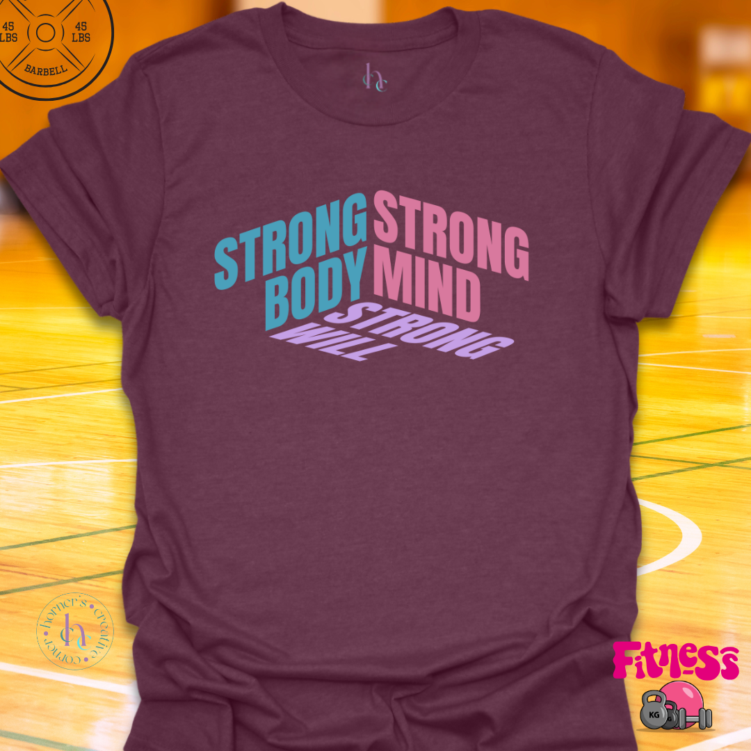 Strong Body Strong Mind T-Shirt