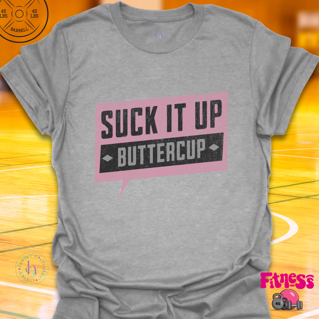 Suck It Up Buttercup Pink