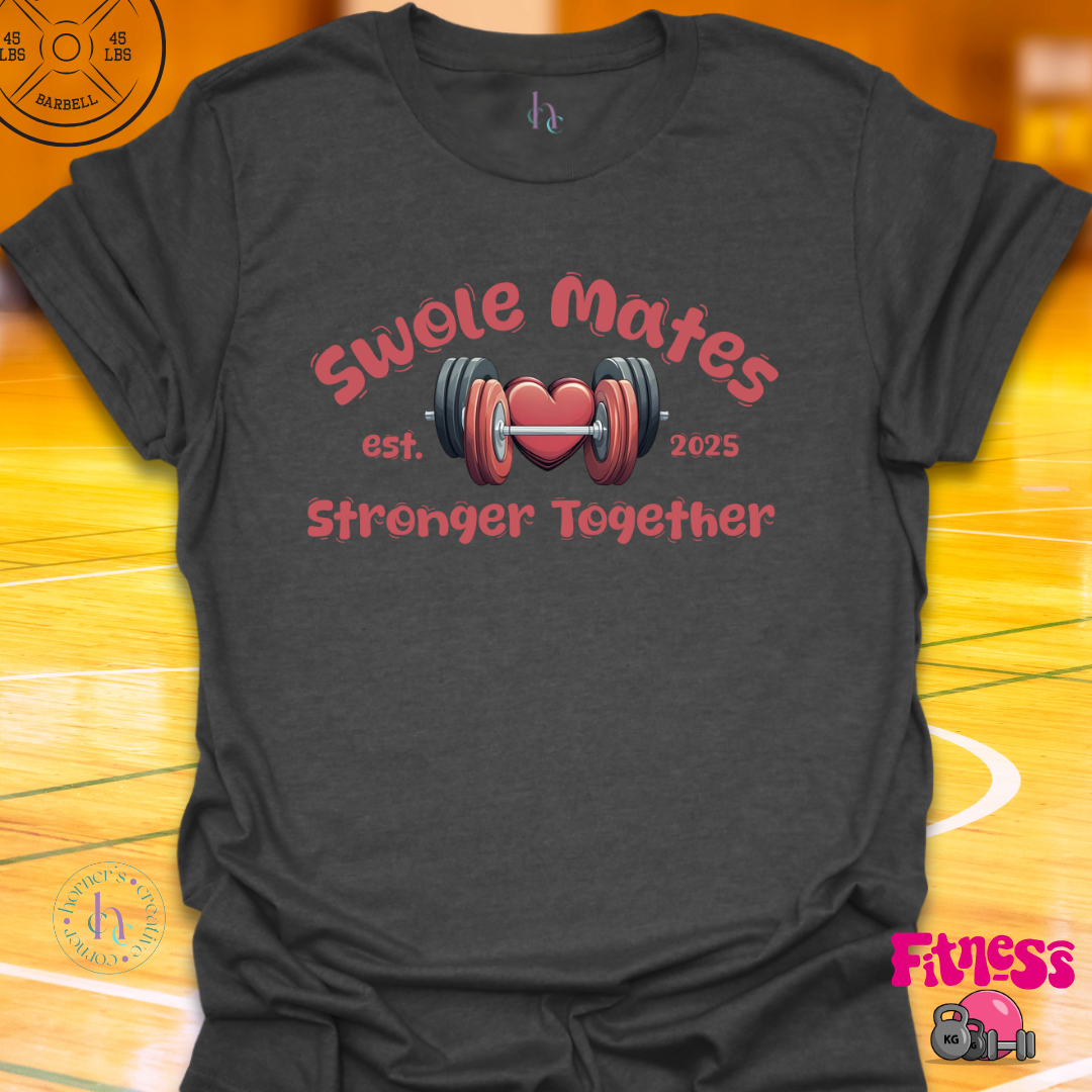 Swole Mates Custom Dated T-Shirt