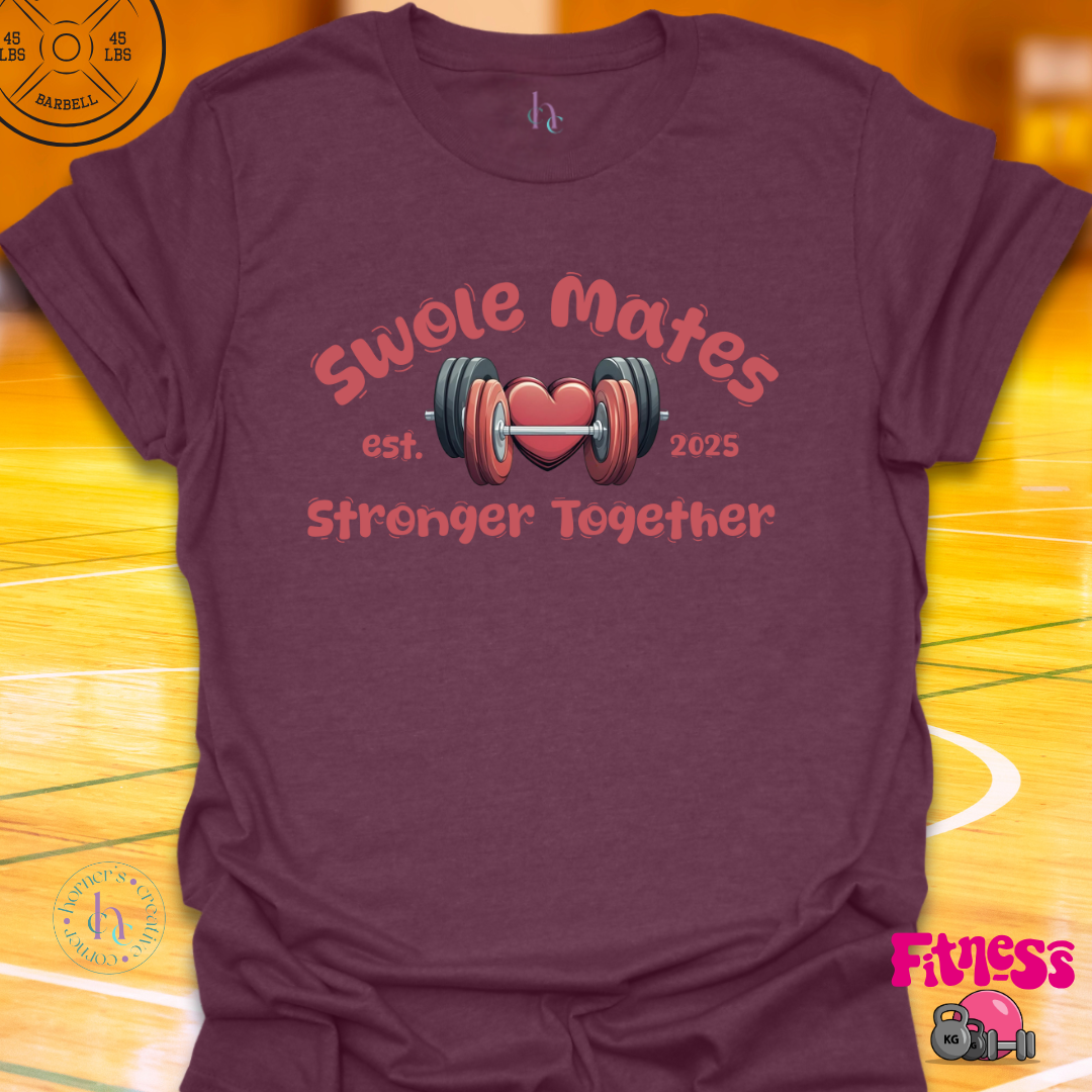 Swole Mates Custom Dated T-Shirt