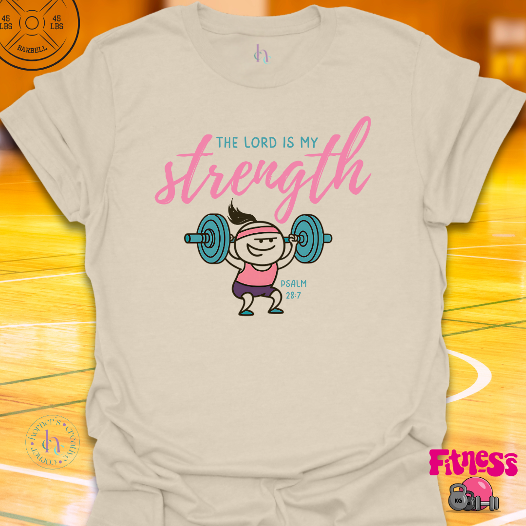 The Lord Is My Strength T-Shirt