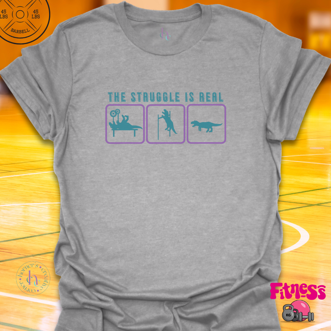 The Struggle Is Real T-shirt