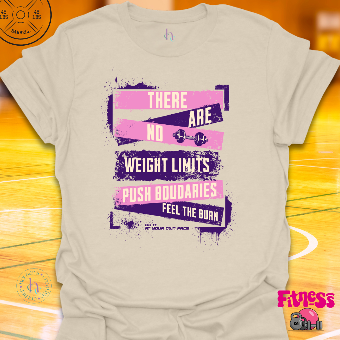 There Are No Weight Limits T-Shirt