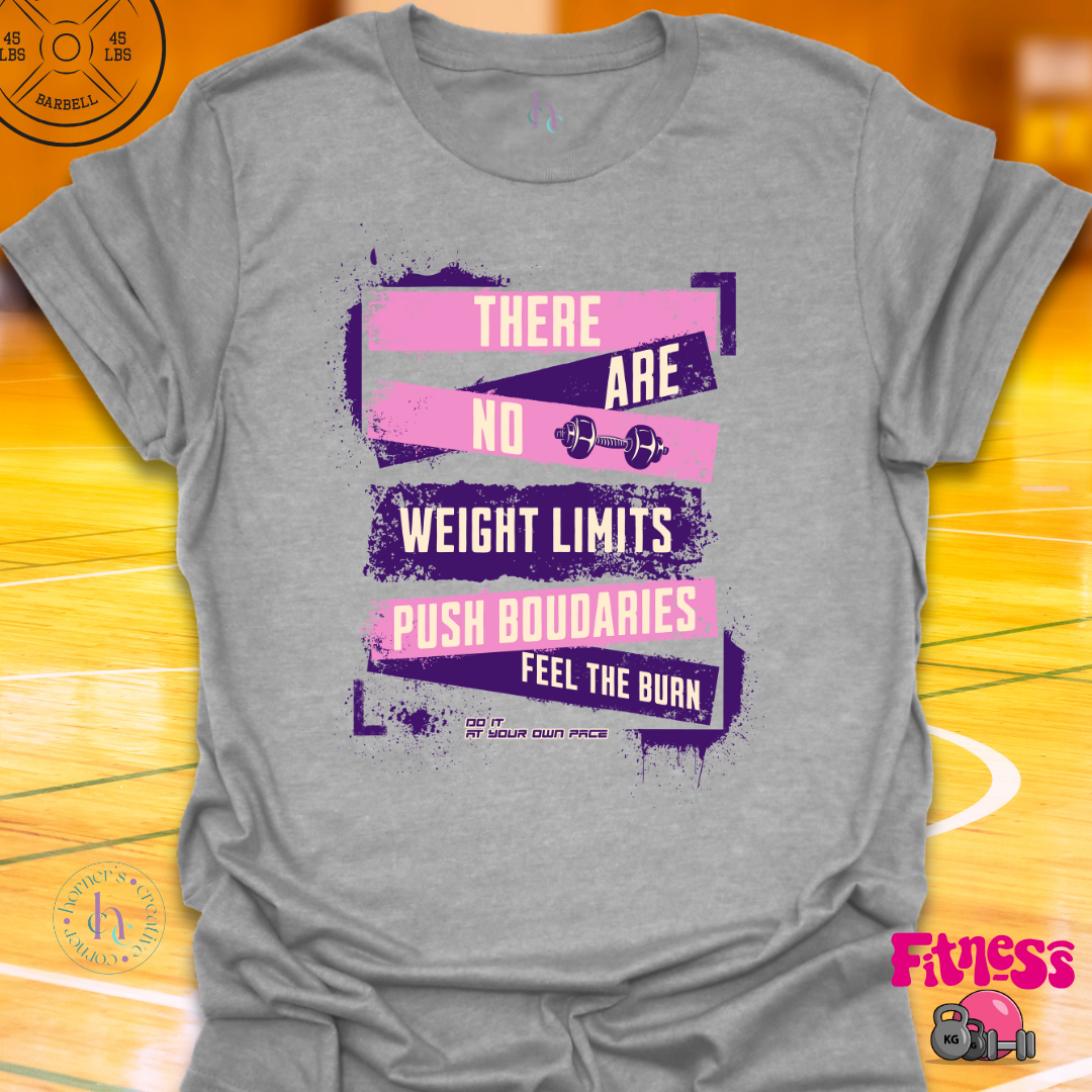 There Are No Weight Limits T-Shirt