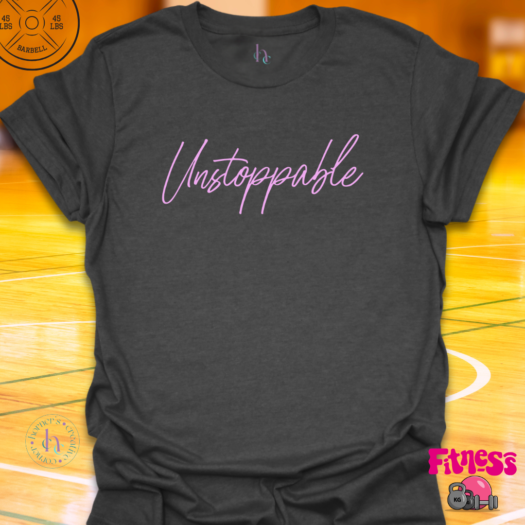Unstoppable T-Shirt