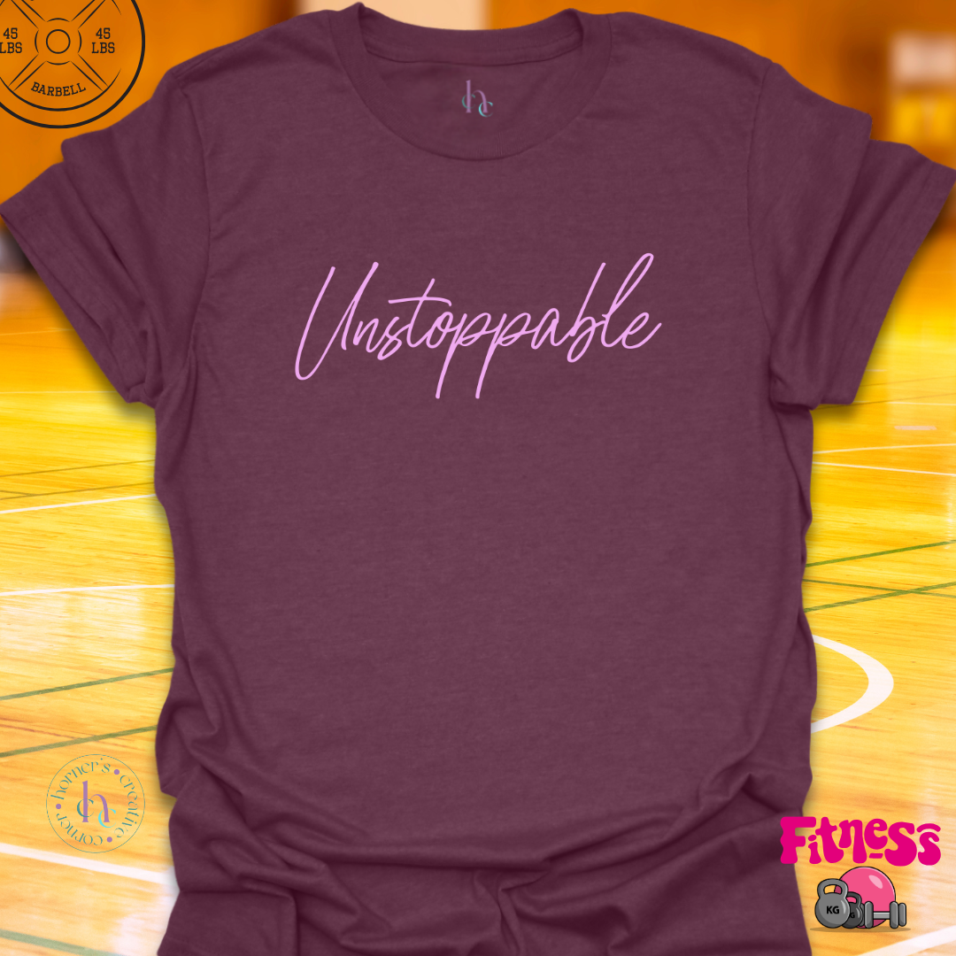Unstoppable T-Shirt