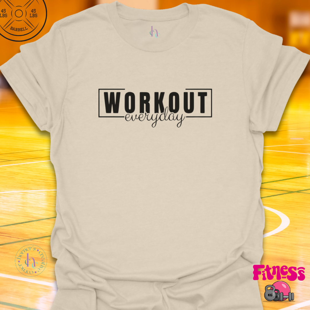 Workout Everyday T-Shirt