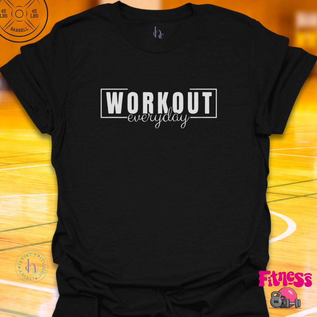 Workout Everyday T-Shirt