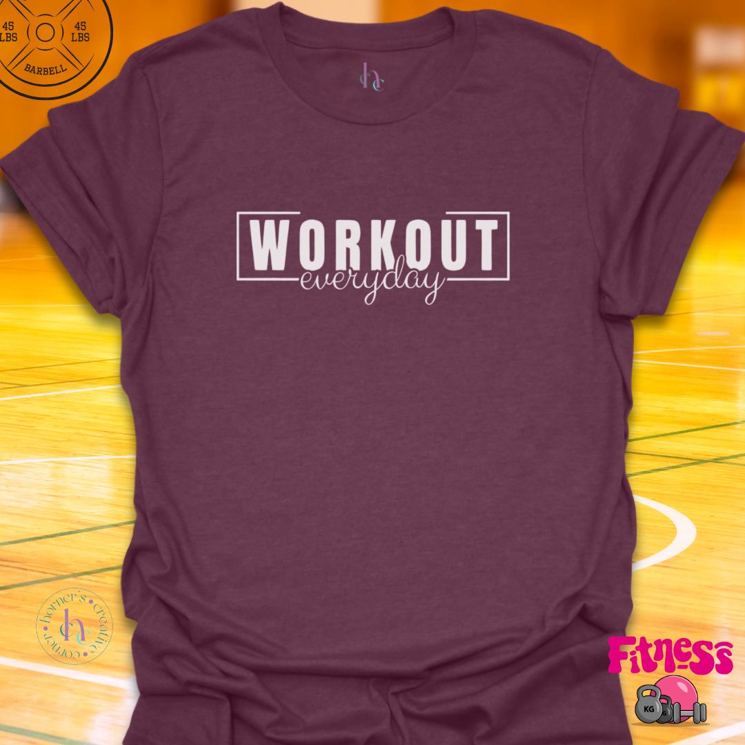 Workout Everyday T-Shirt