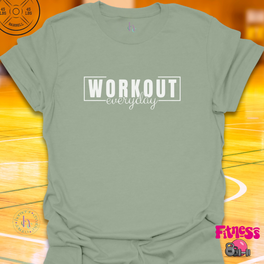 Workout Everyday T-Shirt