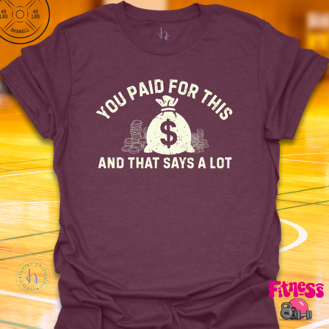 You Paid For This T-Shirt