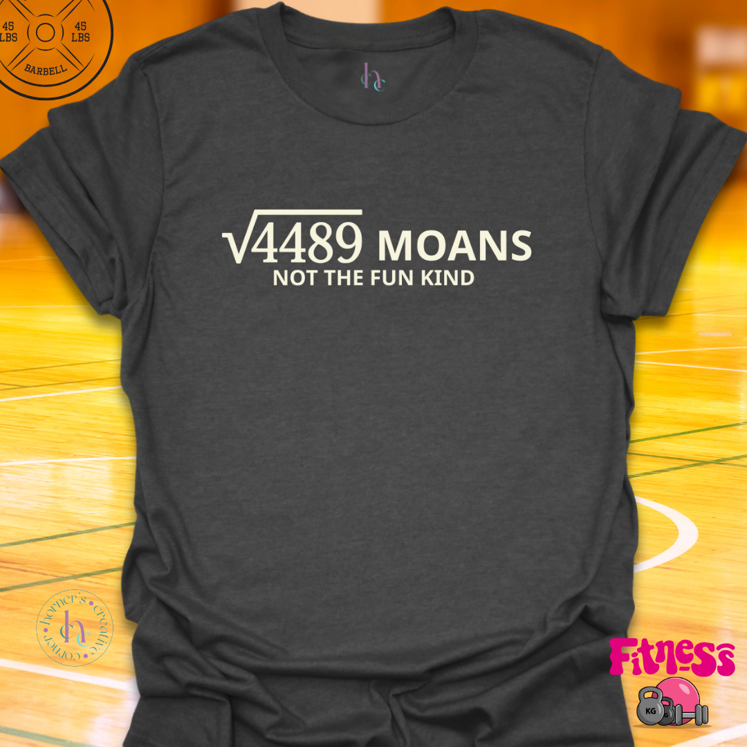 6 7 Moans T-Shirt