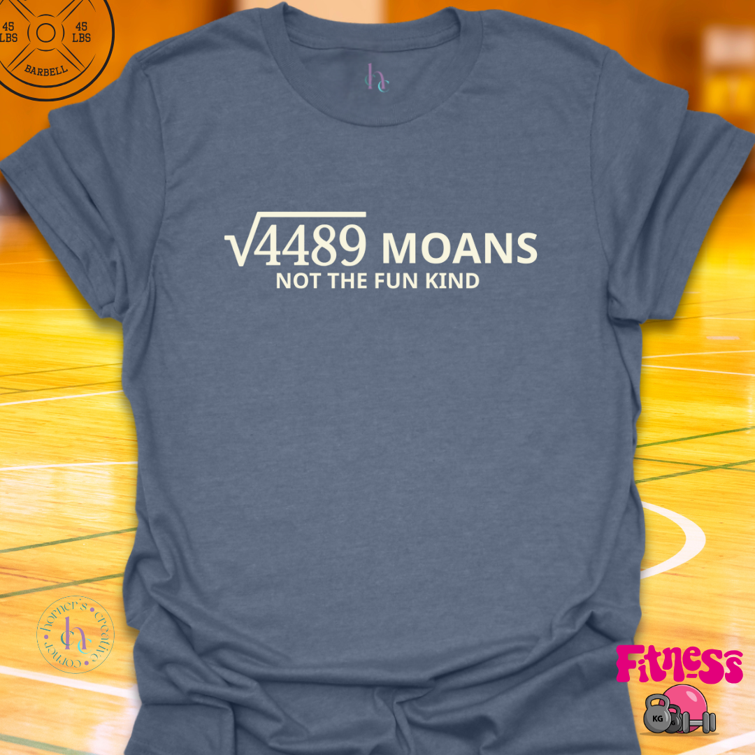 6 7 Moans T-Shirt