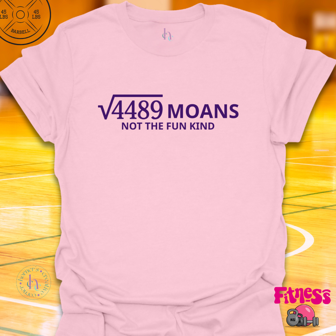 6 7 Moans T-Shirt