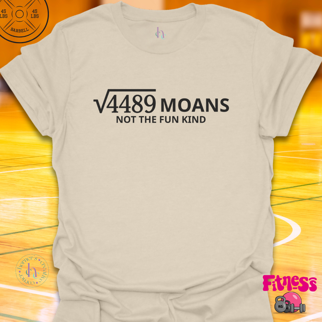 6 7 Moans T-Shirt