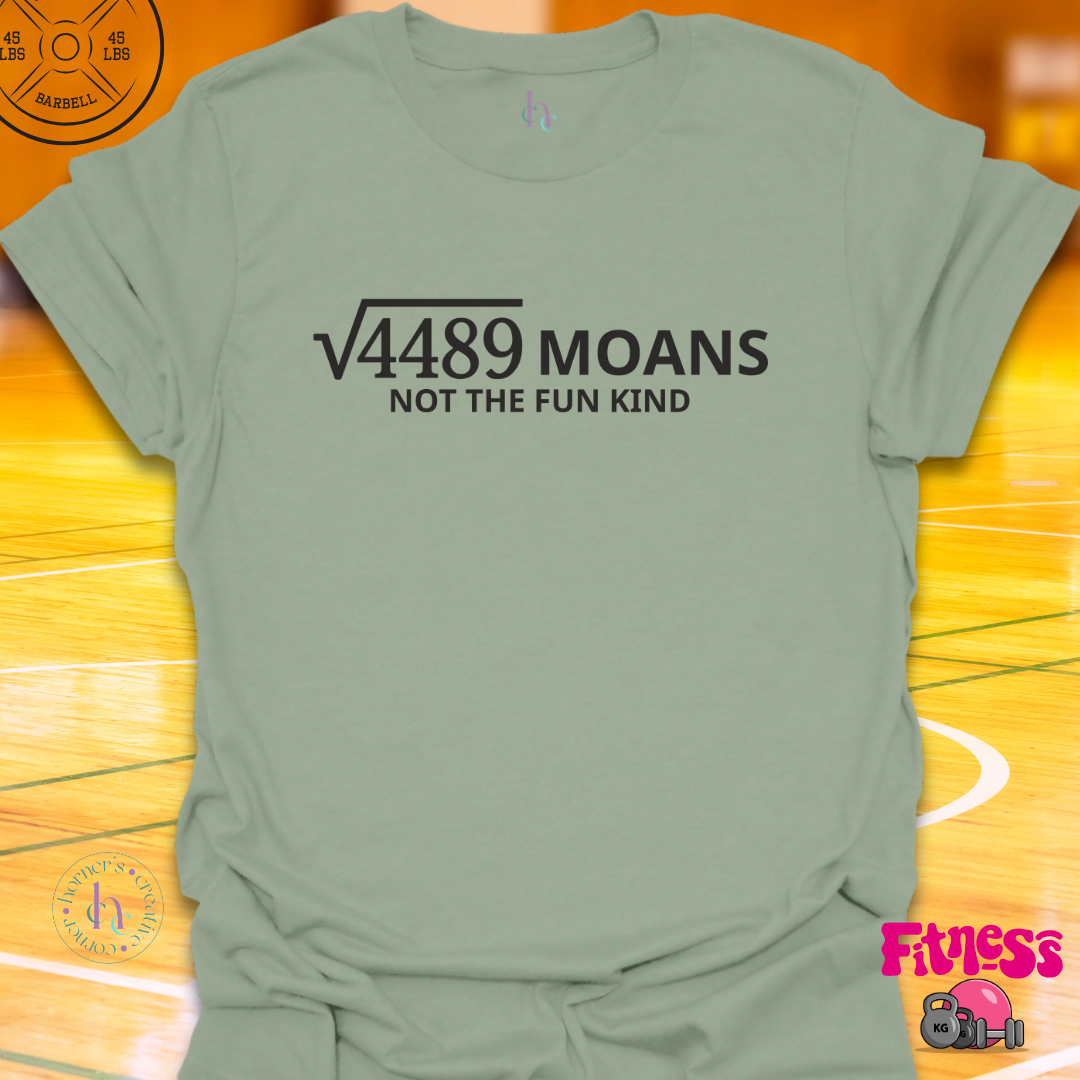 6 7 Moans T-Shirt