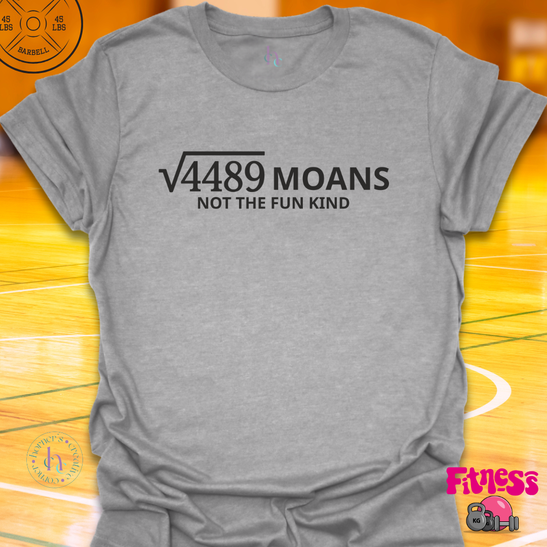 6 7 Moans T-Shirt
